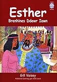 Esther : Brenhines ddewr iawn
