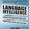 Language Intelligence: Lessons on Persuasion from Jesus, Shakespeare, Lincoln, and Lady Gaga