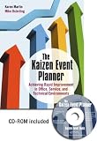 The Kaizen Event Planner: Achieving Rapid Improvement in Office, Service, and Technical Environments