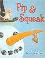Pip & Squeak (Hardcover)