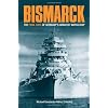 Bismarck: The Final Days of Germany's Greatest Battleship
