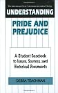 Understanding Pride and Prejudice: A Student Casebook to Issues, Sources, and Historical Documents (The Greenwood Press "Literature in Context" Series)