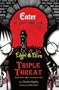 Edgar & Ellen Triple Threat: Their First Three Misadventures (Rare Beasts / Tourist Trap / Under Town)