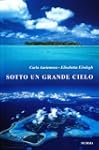 Sotto un grande cielo. Mille giorni d...