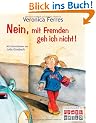 Nein, mit Fremden geh ich nicht!