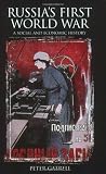 Russias First World War: A Social and Economic History