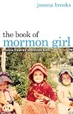 The Book of Mormon Girl: Stories from an American Faith