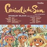 Stanley Black - Carnival in the Sun & Compilation