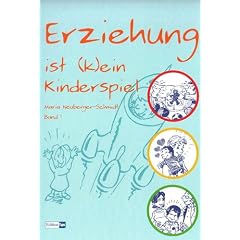 Erziehung ist (k)ein Kinderspiel, Band 1
