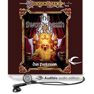 The Swordsheath Scroll: Dragonlance: Dwarven Nations, Book 3 by Dan Parkinson and Allen O'Reilly