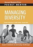Managing Diversity: Expert Solutions to Everyday Challenges (Pocket Mentor)