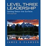 Level Three Leadership: Getting Below the Surface (5th Edition)