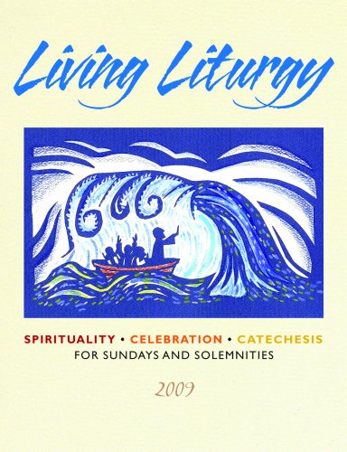 Living Liturgy: Spirituality, Celebration, and Catechesis for Sundays and Solemnities - Year B - 2009 under Catholicism in The Books Store