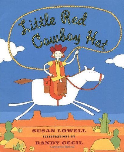 Little Red Cowboy Hat by Lowell, Susan (2000) Paperback