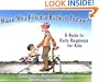 Have You Filled a Bucket Today: A Guide to Daily Happiness for Kids