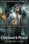 The Infernal Devices 2: Clockwork Prince