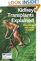 Kidney Transplants Explained: Everything You Need to Know