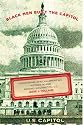Black Men Built the Capitol: Discovering African-American History In and Around Washington, D.C.