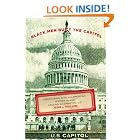 Black Men Built the Capitol: Discovering African-American History In and Around... by  Jesse J. Holland