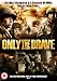 Only The Brave [DVD] [2005] [Edizione: Regno Unito]