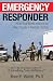 Emergency Responder Communication Skills Handbook: How Your Words and Actions Affect People in Medical Distress