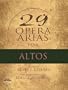 Twenty-Nine Opera Arias for Altos