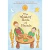 The Waldorf Book of Breads