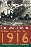Cover of The Easter Rising by Conor Kostick Lorcan Collins 086278638X