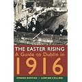 The Easter Rising: A Guide to Dublin in 1916