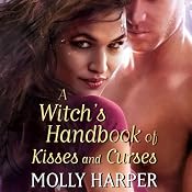 A Witch's Handbook of Kisses and Curses: Half Moon Hollow, Book 2 | [Molly Harper]