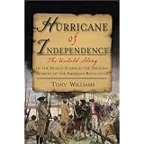 Hurricane of Independence: The Untold Story of the Deadly Storm at the Deciding Moment of the American Revolution