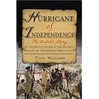 Hurricane of Independence: The Untold Story of the Deadly Storm at the Deciding Moment of the... by Tony Williams