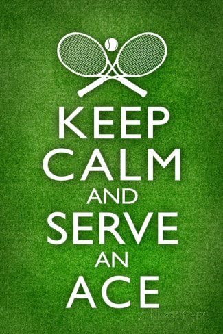 Keep Calm and Serve an Ace Tennis 18-Inch by 24-Inch Poster Art Print