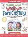 The Kids' Book of Weather Forecasting (Build a Weather Stations, "Read" the Sky & Make Predictions!) (Williamson Kids Can Series) (Paperback)