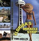Florida s Miracle Strip: From Redneck Riviera to Emerald Coast