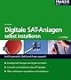 Digitale Sat-Anlagen: selbst installieren