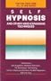Self-Hypnosis and Other Mind Expanding Techniques
