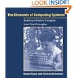 The Elements of Computing Systems: Building a Modern Computer from First Principles