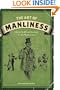 The Art of Manliness: Classic Skills and Manners for the Modern Man
