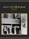 The Waldorf Astoria - Host To The World