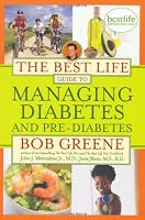 The Best Life Guide to Managing Diabetes and Pre-Diabetes