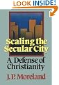 Scaling the Secular City: A Defense of Christianity