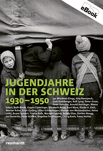 Jugendjahre in der Schweiz 1930-1950 (German Edition)