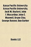 Azusa Pacific University: Azusa Pacific University, Jack W. Hayford, John F. MacArthur, John C. Maxwell, Bryan Clay, George Runner, Dan Barker-