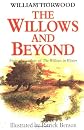 The Willows and Beyond