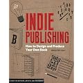 Indie Publishing: How to Design and Produce Your Own Book (Design Brief)