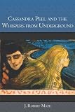 Cassandra Peel and the Whispers from Underground