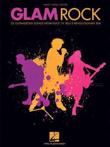HAL LEONARD Glam Rock: 25 Outrageous Songs from Rock'n'roll's Revolutionary Era (Pvg)