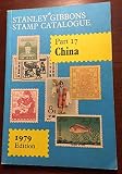 Stanley Gibbons stamp catalogue. Part 17, China