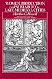 Women, Production, and Patriarchy in Late Medieval Cities (Women in Culture and Society)